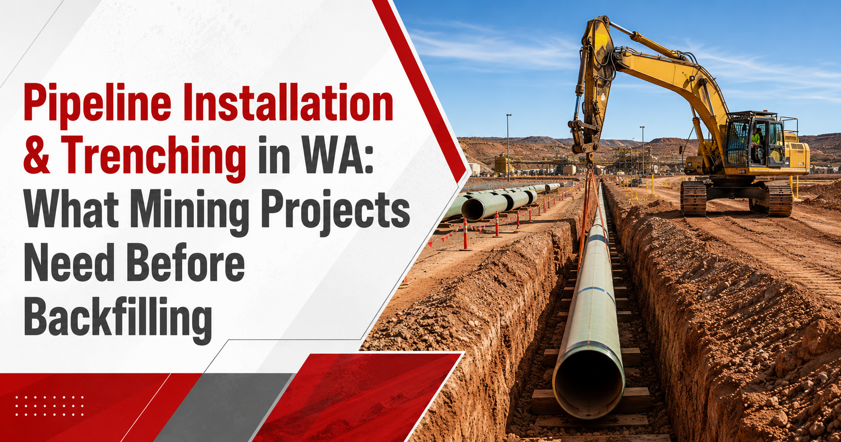 Pipeline installation and trench excavation in Western Australia with pipework, excavator and civil earthworks on a mining project.